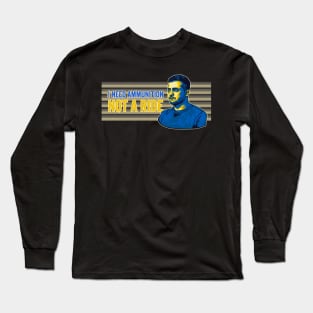 Zelenskyy: I need ammunition, not a ride Long Sleeve T-Shirt